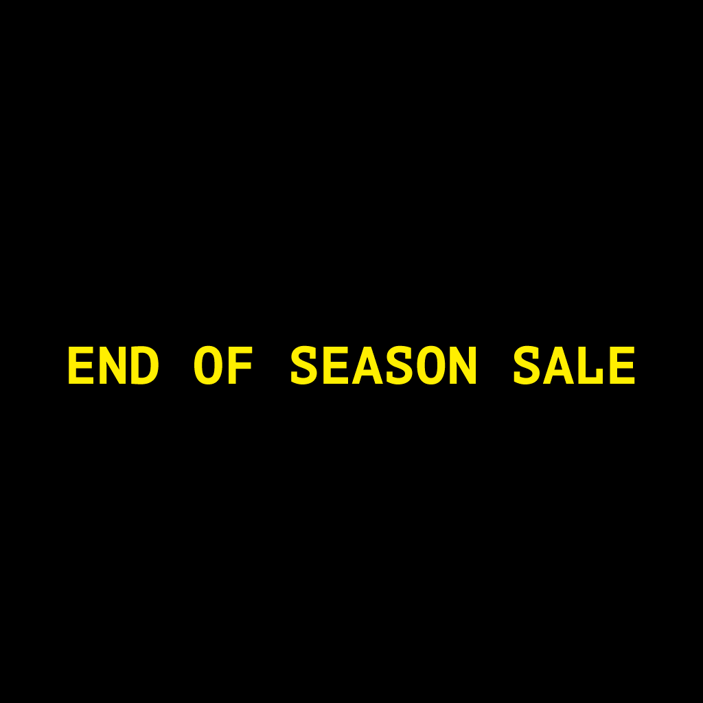 END OF SEASON SALE